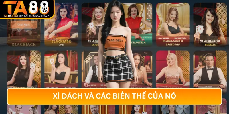 Xì Dách Và Các Biến Thể Của Nó