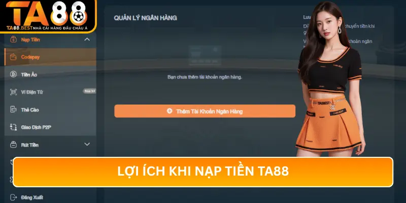Lợi Ích Khi Nạp Tiền TA88