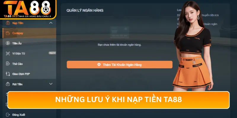 Những Lưu Ý Khi Nạp Tiền TA88